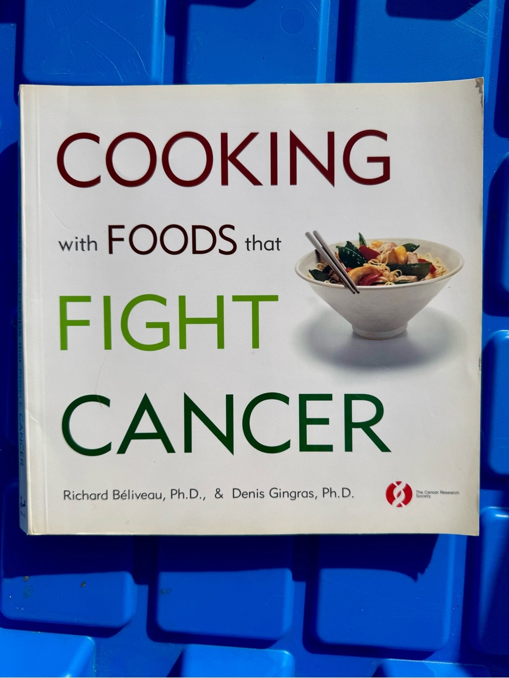 Cooking with Foods That Fight Cancer - White/Green Cookbook